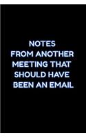 Notes From Another Meeting That Should Have Been An Email