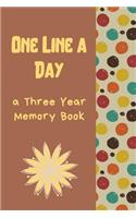 One Line A Day: Retro Bold Ultimate Prompt 3 Year Journal One Line A Day Memory Lined Notebook. This is a 6X9 375 Page Diary To Jot Daily Memories In. Makes A Great