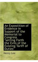 An Expostition of Evidence in Support of the Memorial to Congress Setting Forth the Evils of the Exi