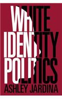 White Identity Politics