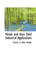 Metals and Their Chief Industrial Applications