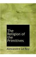 The Religion of the Primitives