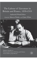 Labour of Literature in Britain and France, 1830-1910
