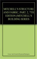 Mitchells Structure And Fabric, Part. 2, 7Th Edition (Mitchells Building Series