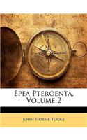Epea Pteroenta, Volume 2