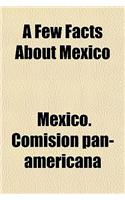 A Few Facts about Mexico; 1901