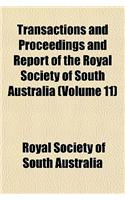 Transactions and Proceedings and Report of the Royal Society of South Australia (Volume 11)