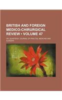 British and Foreign Medico-Chirurgical Review (Volume 47); Or, Quarterly Journal of Practial Medicine and Surgery: (English)