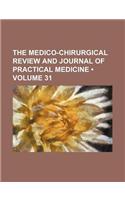 The Medico-Chirurgical Review and Journal of Practical Medicine (Volume 31)