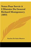 Notes Pour Servir A L'Histoire Du General Richard Montgomery (1893): (French)