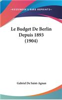 Le Budget De Berlin Depuis 1893 (1904)