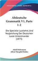 Altdeutsche Grammatik V1, Parts 1-2