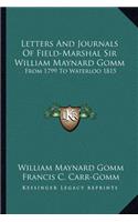 Letters and Journals of Field-Marshal Sir William Maynard Gomm