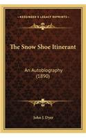 The Snow Shoe Itinerant