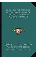Guide To The Archives Of The Government Of The United States In Washington (1907)
