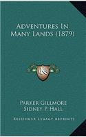 Adventures in Many Lands (1879)