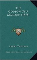 The Godson Of A Marquis (1878): (English)