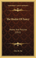 The Realm Of Fancy