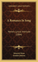 A Romance In Song: Heine's Lyrical Interlude (1884)(English)