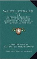 Varietes Litteraires V2: Ou Recueil De Pieces Tant Originales Que Traduites, Concernant La Philosophie, La Litterature Et Les Arts (1770)