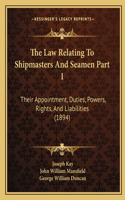 Law Relating To Shipmasters And Seamen Part 1