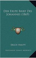 Der Erste Brief Des Johannes (1869)