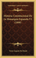 Historia Constitucional De La Monarquia Espanola V1 (1848)