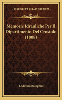 Memorie Idrauliche Per Il Dipartimento del Crostolo (1808)