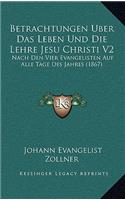 Betrachtungen Uber Das Leben Und Die Lehre Jesu Christi V2