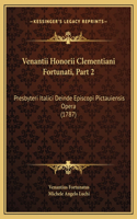 Venantii Honorii Clementiani Fortunati, Part 2