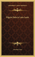 Pilgrim Paths in Latin Lands