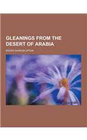 Gleanings from the Desert of Arabia