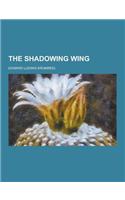 The Shadowing Wing