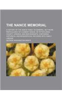 The Nance Memorial; A History of the Nance Family in General, But More Particularly of Clement Nance, of Pittsylvania County, Virginia, and Descendant