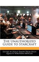 The Unauthorized Guide to Starcraft: (English)