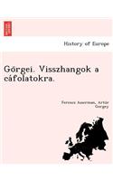 Go Rgei. Visszhangok a CA Folatokra.