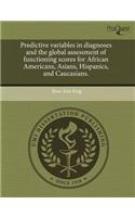 Predictive Variables in Diagnoses and the Global Assessment of Functioning Scores for African Americans