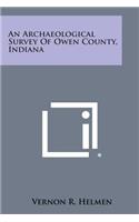 An Archaeological Survey of Owen County, Indiana