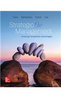 Loose Leaf for Strategic Management: Creating Competitive Advantages