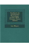 Handbuch Der Griechischen Etymologie, Zweiter Band.