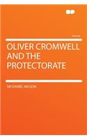 Oliver Cromwell and the Protectorate