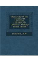 Memorials of the Families of Lumsdaine, Lumisden, or Lumsden - Primary Source Edition