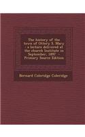 The History of the Town of Ottery S. Mary: A Lecture Delivered at the Church Institute in September, 1897
