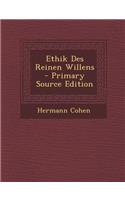 Ethik Des Reinen Willens - Primary Source Edition: (German)