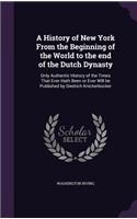 A History of New York from the Beginning of the World to the End of the Dutch Dynasty