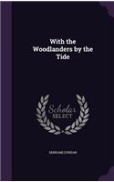 With the Woodlanders by the Tide