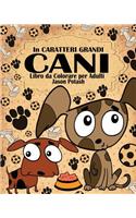 Cani Libro da Colorare per Adulti ( In Caratteri Grandi )