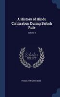 History of Hindu Civilisation During British Rule; Volume 3