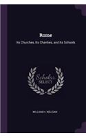 Rome: Its Churches, Its Charities, and Its Schools