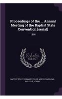 Proceedings of the ... Annual Meeting of the Baptist State Convention [serial]: 1898
